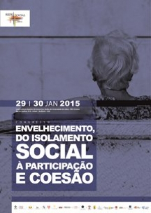 1º Congresso da Rede Social de Lisboa Envelhecimento, do Isolamento Social à Participação e Coesão